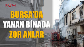 Bursa'da yanan binada zor anlar